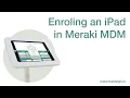 Enroling an iPad in Meraki MDM for the Halo Sign in System