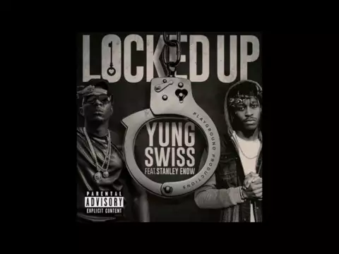 Download MP3 Yung Swiss - Locked Up (ft. Stanley Enow) [Audio]