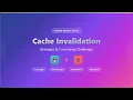 Cache Invalidation Explained Strategies Consistency Challenges for Beginners