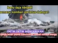 BARU TERJADI HARI INI, DETIK DETIK SEMERU KEMBALI MELETUS DAHSYAT, SEMUA PANIK..35KM, Update Semeru