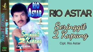 Download SERINGGIT DUA KUPANG - RIO ASTAR (Official Music Audio) MP3