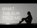 what the sun told me