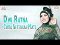 Dwi Ratna - Cinta Setengah Mati (Official Music Video)