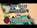 Can you play Minecraft Java Edition on the Raspberry Pi