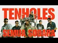 Download Lagu TENHOLES - SEMUA SODARA (RE-RECORDED)