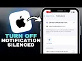 How To Turn Off Notifications Silenced On iPhone in SECONDS