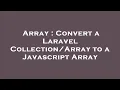 Array Convert a Laravel to a Javascript Array