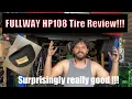 FullWay HP108 Tire Review