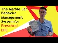 The Marble Jar Behavior Management System for Preschool EFL is Awesome