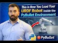 This is How You Create and Load Your URDF Robot inside the PyBullet Environment from a Python Script