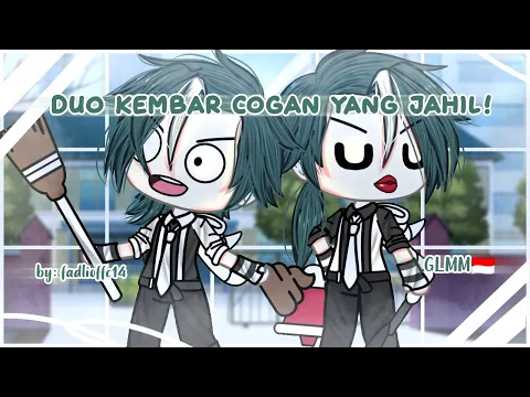 Download MP3 Duo Kembar Cogan Yang J4hil || Gacha Life Indonesia || GLMM INdonesia 🇮🇩