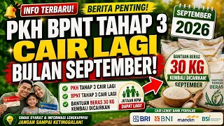 CAIR LAGI PKH BPNT TAHAP 3 & BERAS 30 KG UNTUK JUTAAN KPM MULAI AWAL SEPTEMBER