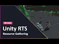 Unity RTS Resource Gathering - Devlog