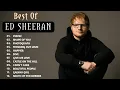 Download Lagu Ed Sheeran Full Hits Songs Collection Album 2020 - Ed Sheeran Best Songs Playlist 2020
