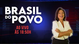 AO VIVO | Brasil do Povo | 04/09/2026