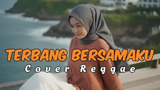 terbanglah bersamaku kangen band pencipta dodhy hardiyanto reggae cover by hanifah voice lab