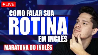 COMO FALAR SOBRE SUA ROTINA EM INGLÊS