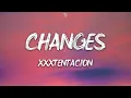 Download Lagu XXXTENTACION - changes (Lyrics)