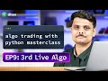 Master Algo Trading with Python Episode 9 Build Your Third Live Algo Algo Trading FREE Course