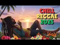 Download Lagu UNWIND \u0026 VIBE: Top Chill Reggae Hits 2025 🌴 Ultimate New Playlist!