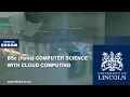 The Future of Digital Infrastructure BSc Computer Science with Cloud Computing at Lincoln
