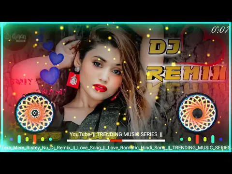Download MP3 Tere Mere Rishte Nu | Dj Remix | song Dj avdesh goswami dj mohit MSK love ❤ song