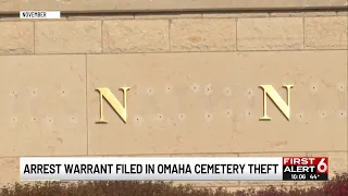 Arrest warrant filed in Omaha cemetery theft