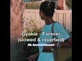 Gyakie - Forever (slowed & reverbed)