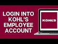 How To Login Into Kohl s Employee Account