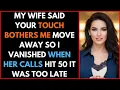 My Wife Said Your Touch Bothers Me, Move Away So I Vanished When Her Calls Hit 50 It Was Too Late