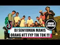 Download Lagu DJ SENYUMAN MANIS ORANG NTT FYP TIK TOK !!!  EL FUNKY KUPANG 