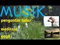 Lagu musik relaksasi enak didengar