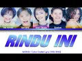 Lagu Warna - Rindu Ini (Color Coded Lyrics/Lirik INA/ENG)