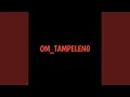 Download Lagu Om_tampeleng