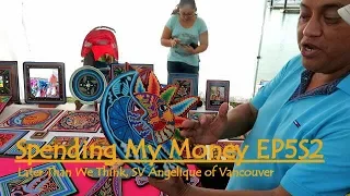 SPENDING MY MONEY E5S2, Later Than We Think, SV Angelique of Vancouver