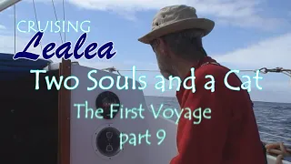 Cruising Lealea, Two Souls and a Cat: The First Voyage Part 9
