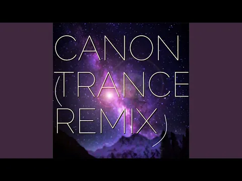 Download MP3 Canon (Trance Remix)