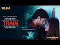 Lagu Chalti Train Mein Mila Anjaan Sathi | Train | Ullu Originals | Subscribe Ullu App Now