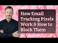 How Email Tracking Pixels Work How to Block Them
