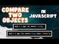 How to compare two objects in JavaScript JS Tutorial