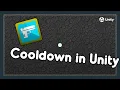 Cooldown in Unity Bite-Sized Tutorials
