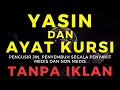 Download Lagu yasin dan ayat kursi tanpa iklan pengusir setan dan penyembuh segala macam penyakit medis non medis