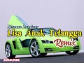 Download Lagu Lisa Anak Tetangga Remix || By Risman Remixer