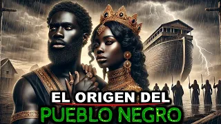 ¡EL ORIGEN DEL PUEBLO NEGRO SEGÚN LA BIBLIA!
