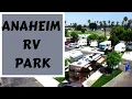 Anaheim RV Park Resort Disney Land Review