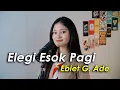 Download Lagu Elegi Esok Pagi · Ebiet G. Ade (Cover by Aura)