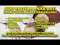 Download Lagu Ayat Ruqyah Untuk Anak Bayi Sedang Sakit, Demam, Batuk ,Pilek, Gangguan Jin Syaitan, Surat Yasin