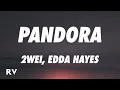 2WEI Edda Hayes - Pandora