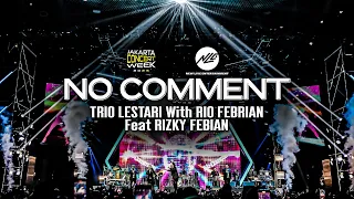 Download #NLESHOW - TRIO LESTARI With RIO FEBRIAN Feat RIZKY FEBIAN - NO COMMENT (Bunda Corla) MP3