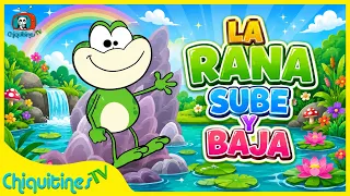 🐸 La rana sube y baja + Canciones educativas para niños 🌊🎶 [20 min] | ChiquitinesTV